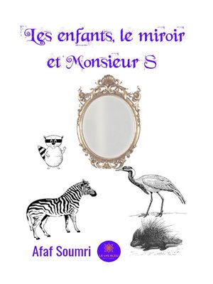 cover image of Les enfants, le miroir et Monsieur S